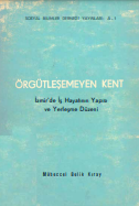 Örgütleşemeyen Kent: İzmir